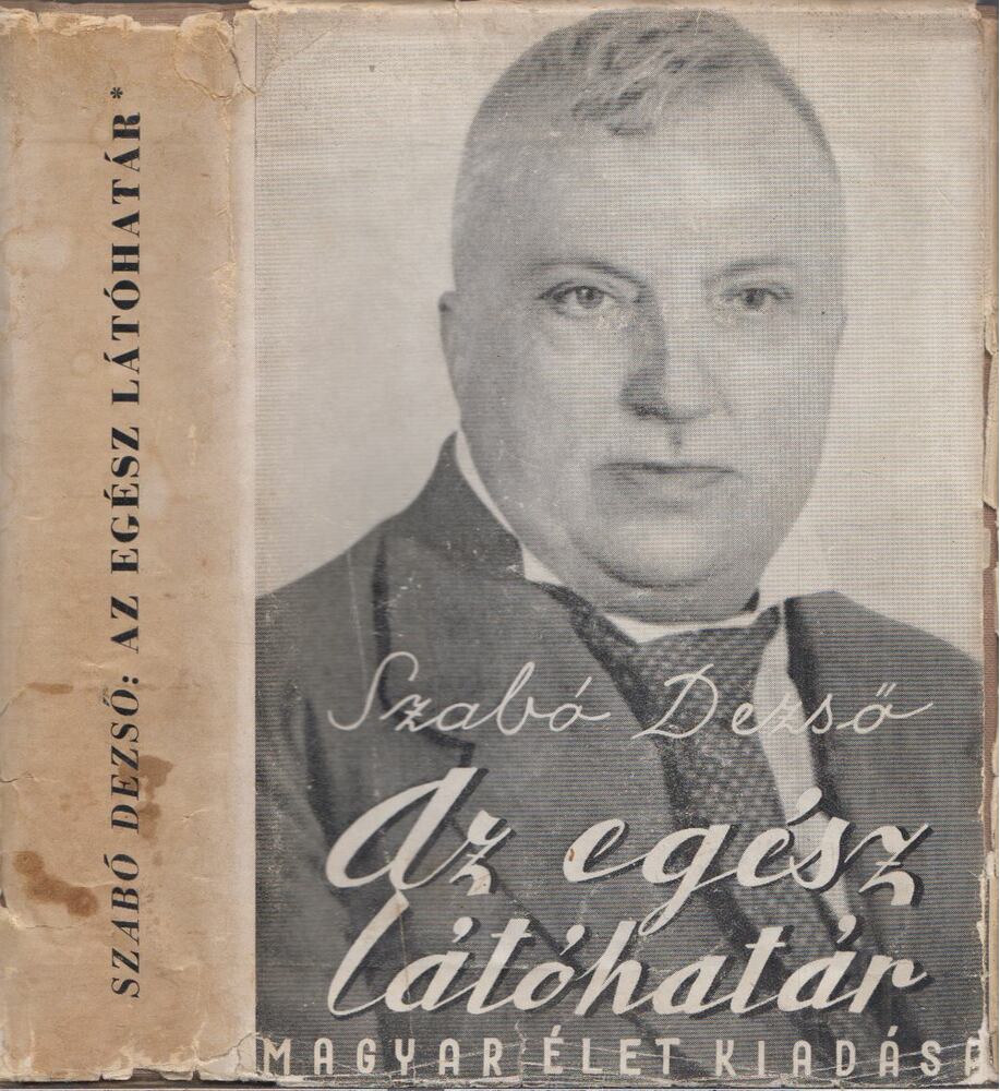 Szabó Dezső - Az egész látóhatár I. [antikvár]
