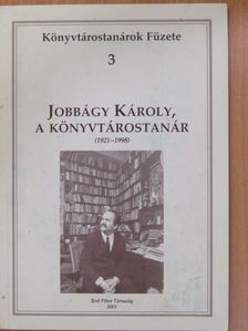 Jobbágy Károly, a könyvtárostanár [antikvár]