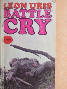 Leon Uris - Battle Cry [antikvár]