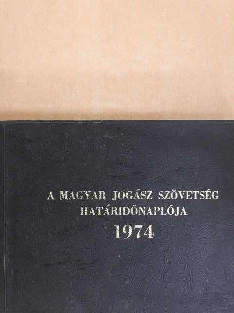A Magyar Jogász Szövetség határidőnaplója 1974 [antikvár]