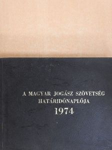 A Magyar Jogász Szövetség határidőnaplója 1974 [antikvár]