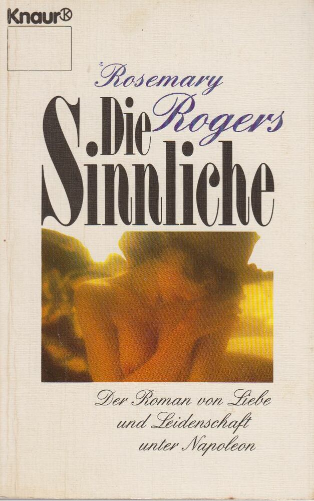 Rosemary Rogers - Die Sinnliche [antikvár]