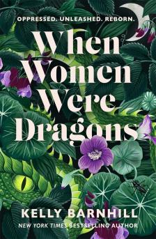 Kelly Barnhill - WHEN WOMEN WERE DRAGONS