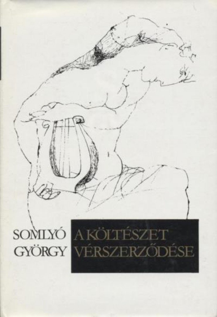 SOMLYÓ GYÖRGY - A költészet vérszerződése [antikvár]