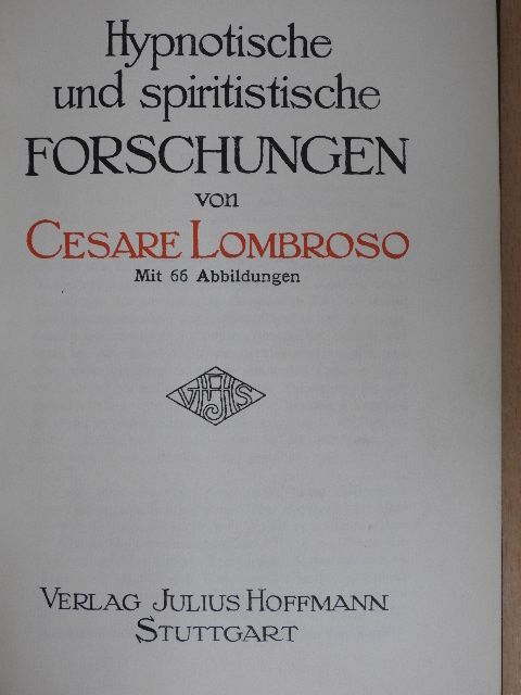 Cesare Lombroso - Hypnotische und spiritistische Forschungen [antikvár]