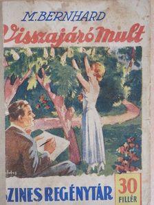 M. Bernhard - Visszajáró mult [antikvár]