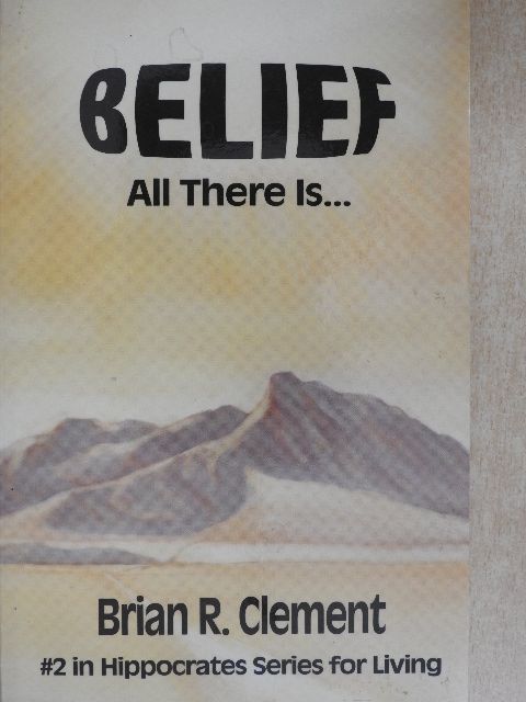 Brian R. Clement - Belief [antikvár]