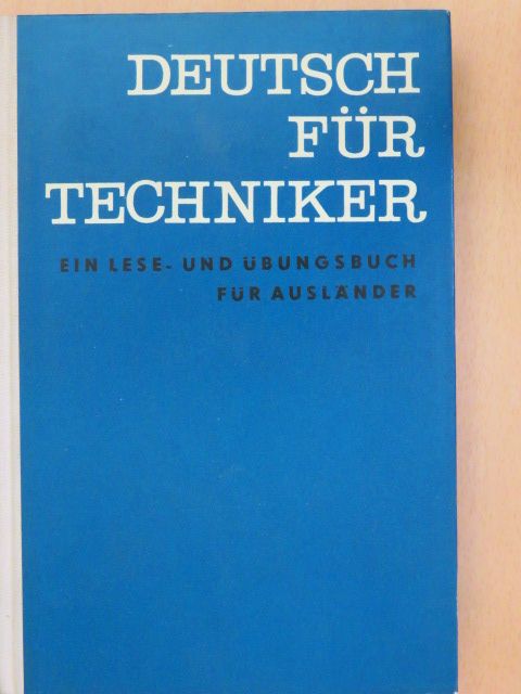 Arthur Michel - Deutsch für Techniker [antikvár]