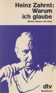 Heinz Zahrnt - Warum ich glaube [antikvár]