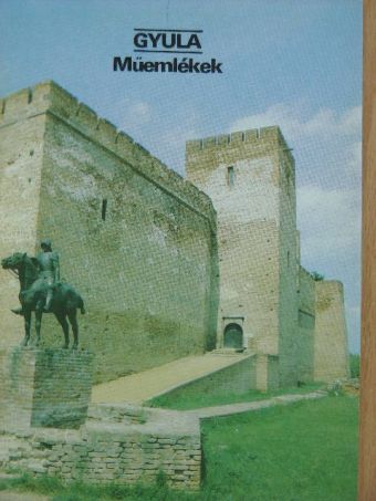 Dr. Czeglédi Imre - Gyula - Műemlékek [antikvár]