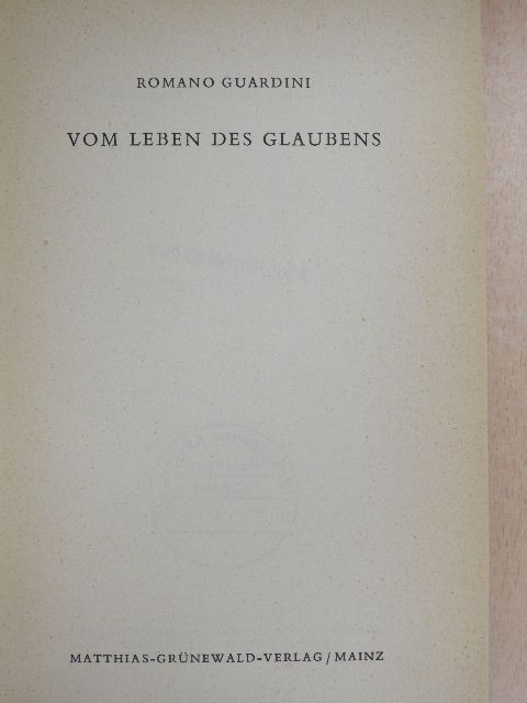 Romano Guardini - Vom Leben des Glaubens [antikvár]