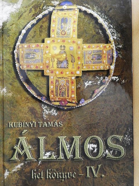 Kubínyi Tamás - Álmos hét könyve IV. [antikvár]