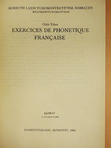 Oláh Tibor - Exercices de phonetique francaise [antikvár]