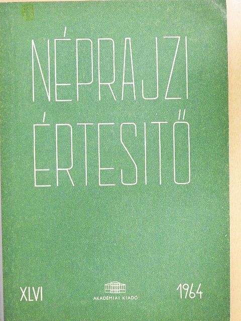 Csillag Gyula - Néprajzi értesítő XLVI. [antikvár]