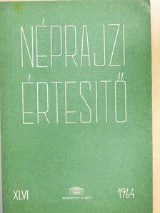 Csillag Gyula - Néprajzi értesítő XLVI. [antikvár]