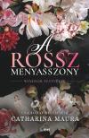 Maura Catherina - A rossz menyasszony [eKönyv: epub, mobi]