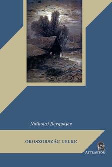 Nyikolaj Bergyajev - Oroszország lelke
