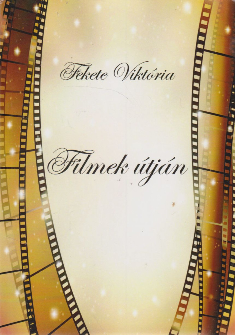 Fekete Viktória - Filmek útján [antikvár]