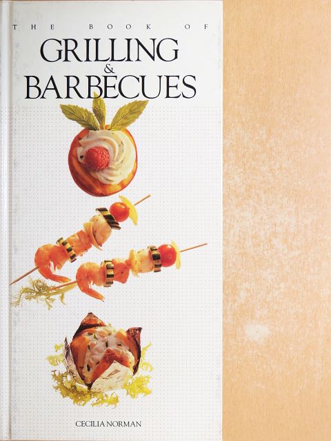 Cecilia Norman - The Book of Grilling & Barbecues [antikvár]