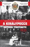 Folkusházy Lajos-Bengyel Sándor - A királypuccs katonai története 1921