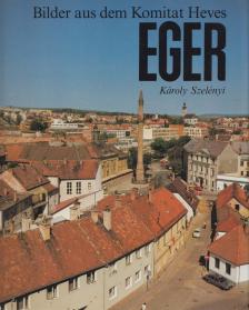 Szelényi Károly - Eger [antikvár]