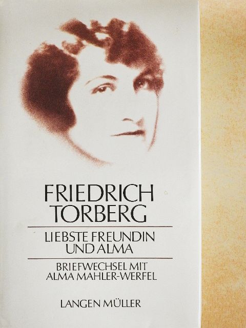 Friedrich Torberg - Liebste Freundin und Alma [antikvár]