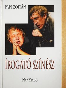 Papp Zoltán - Írogató színész [antikvár]