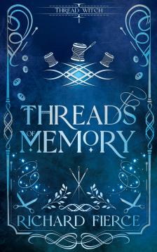 Fierce Richard - Threads of Memory [eKönyv: epub, mobi]