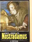 Fekete Sándor Pál - Nostradamus titokzatos könyve: A próféciák [antikvár]