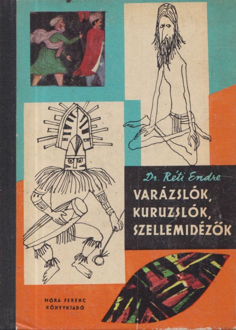 Réti Endre - Varázslók, kuruzslók, szellemidézők [antikvár]