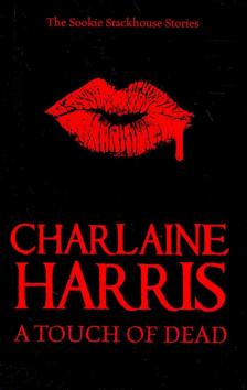 Charlaine Harris - A Touch of Dead [antikvár]