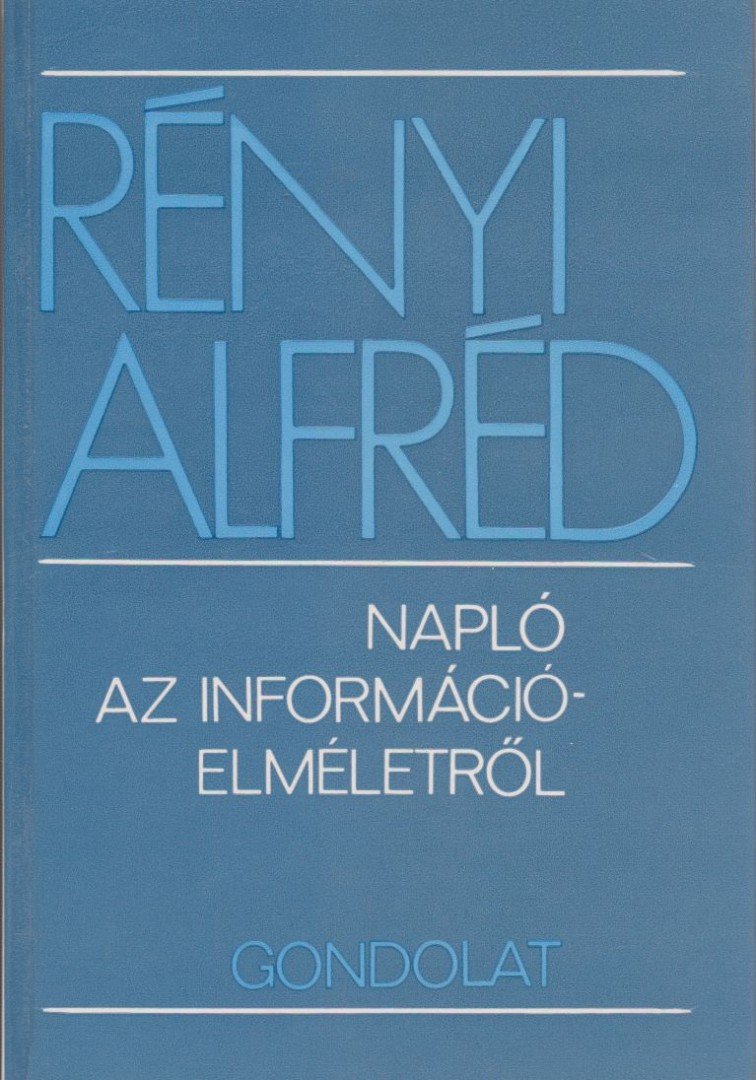 Rényi Alfréd - Napló az információelméletről [antikvár]