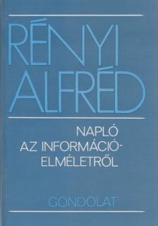Rényi Alfréd - Napló az információelméletről [antikvár]