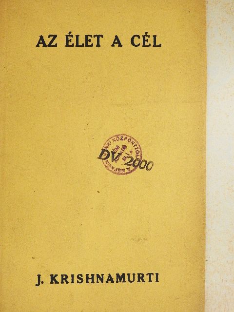J. Krishnamurti - Az élet a cél [antikvár]
