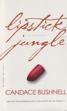 Bushnell, Candace - Lipstick Jungle [antikvár]