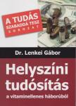 DR. LENKEI GÁBOR - Helyszíni ​tudósítás a vitaminellenes háborúból [antikvár]