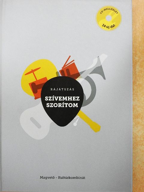 Beck Zoltán - Szívemhez szorítom [antikvár]