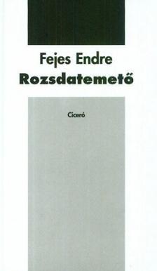 Fejes Endre - Rozsdatemető [antikvár]
