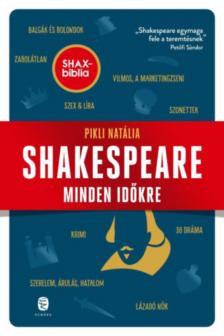 Pikli Natália - Shakespeare minden időkre [antikvár]