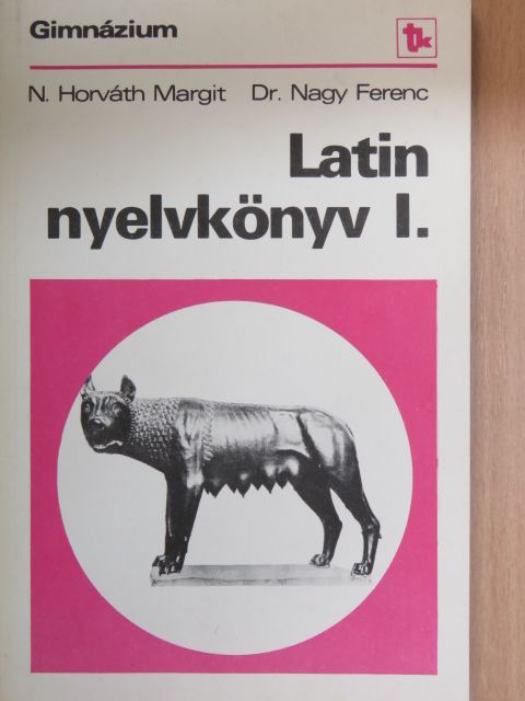 Dr. Nagy Ferenc - Latin nyelvkönyv I. [antikvár]