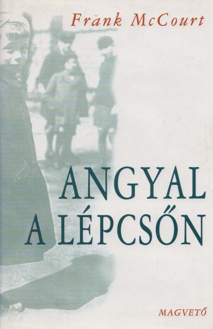 Frank McCourt - Angyal a lépcsőn [antikvár]