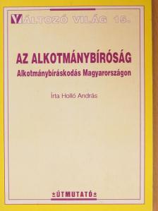 Holló András - Az Alkotmánybíróság [antikvár]