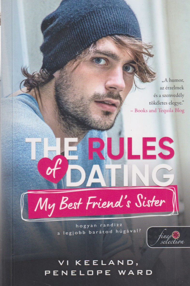 Vi Keeland, Penelope Ward - The ​Rules of Dating My Best Friend's Sister – Hogyan randizz a legjobb barátod húgával? [antikvár]