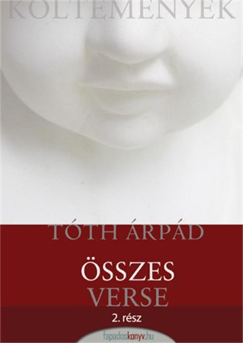 TÓTH ÁRPÁD - Tóth Árpád összes verse 2. rész [eKönyv: epub, mobi]