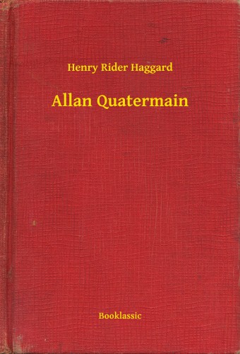 Rider Haggard Henry - Allan Quatermain [eKönyv: epub, mobi]