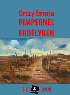 Orczy Emma - Pimpernel Erdélyben [eKönyv: epub, mobi]