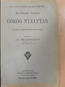 Maywald József - Görög nyelvtan [antikvár]