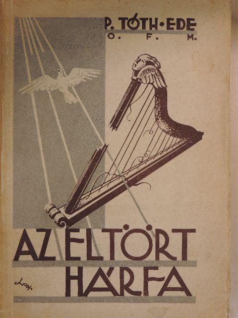P. Tóth Ede - Az eltört hárfa [antikvár]