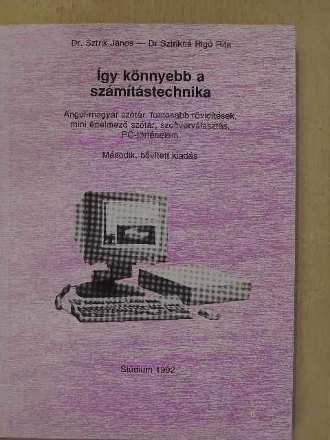 Dr. Sztrik János - Így könnyebb a számítástechnika [antikvár]