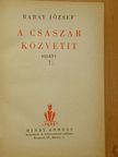 Babay József - A császár közvetit [antikvár]